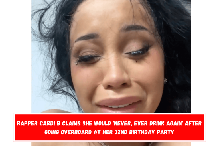 Rapper Cardi B claims she would ‘never, ever drink again’ after going overboard at her 32nd birthday party