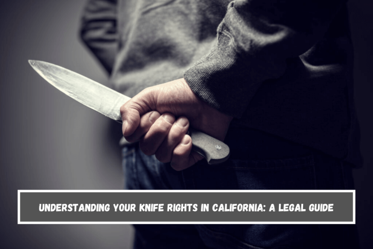 Understanding Your Knife Rights in California: A Legal Guide