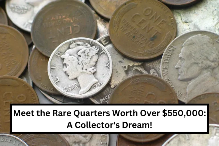 Meet the Rare Quarters Worth Over $550,000: A Collector’s Dream!