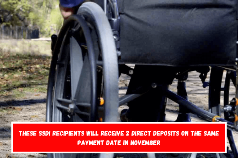 These SSDI recipients will receive 2 direct deposits on the same payment date in November