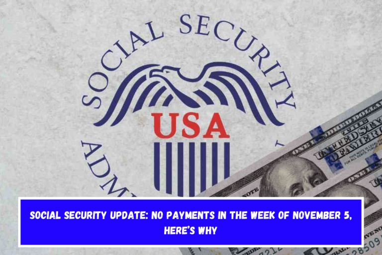 Social Security update: No payments in the week of November 5, here’s why