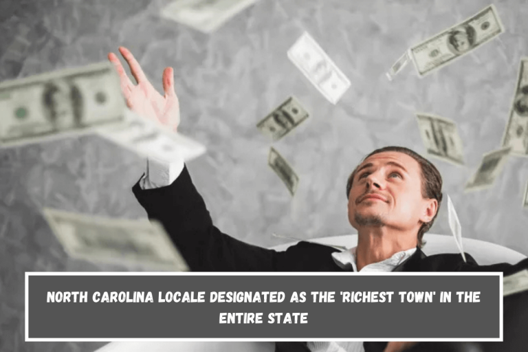 North Carolina Locale Designated As The ‘Richest Town’ In The Entire State