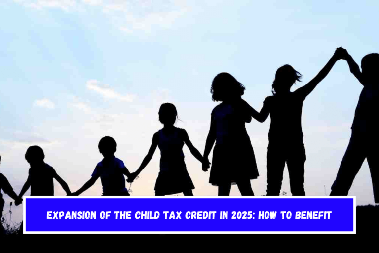 Expansion of the Child Tax Credit in 2025: How to Benefit