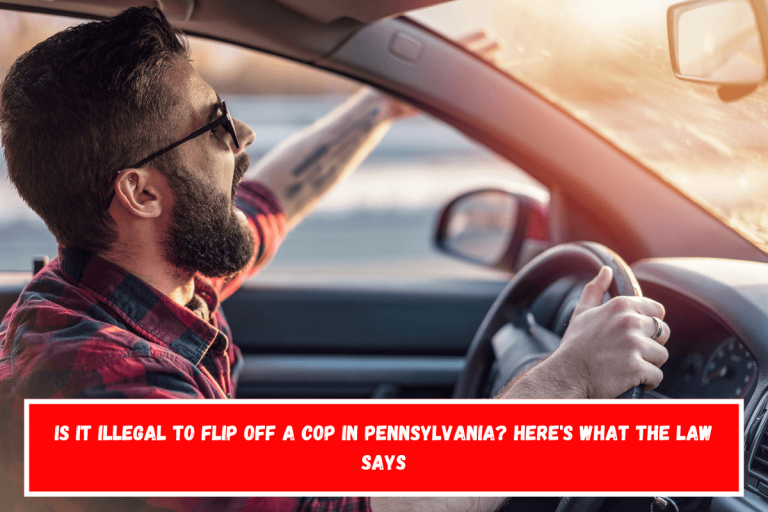 Is It Illegal to Flip Off a Cop in Pennsylvania? Here’s What the Law Says