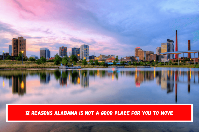 12 Reasons Alabama Is Not a Good Place for You to Move