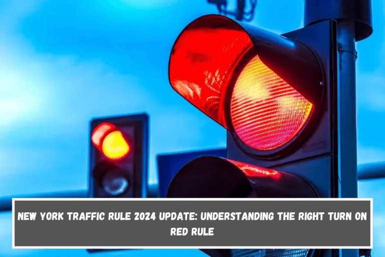 New York Traffic Rule 2024 Update: Understanding the Right Turn on Red Rule