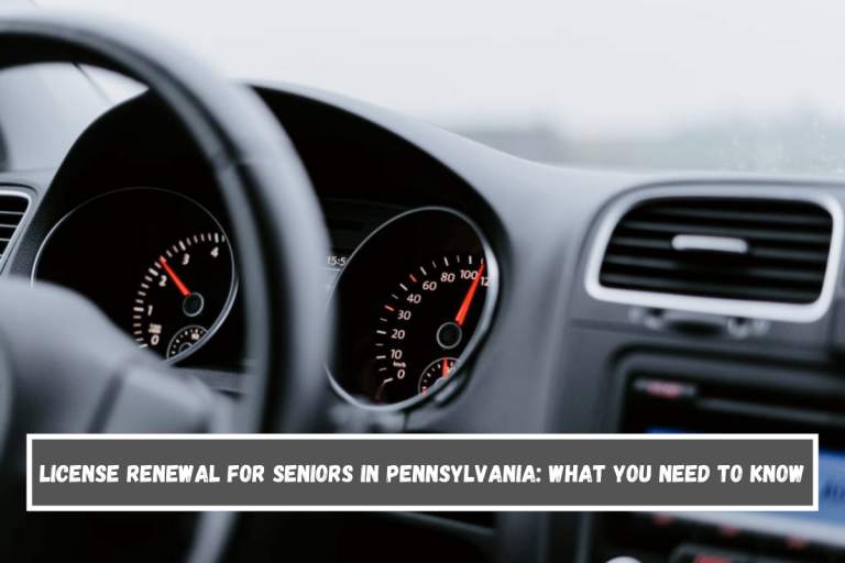 License Renewal for Seniors in Pennsylvania: What You Need to Know