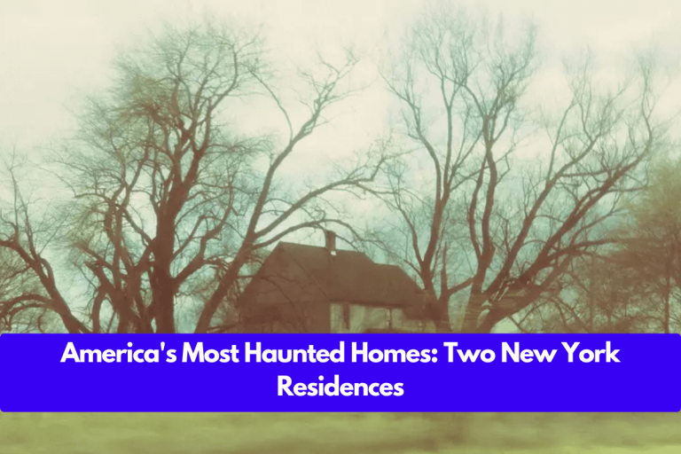 America’s Most Haunted Homes: Two New York Residences