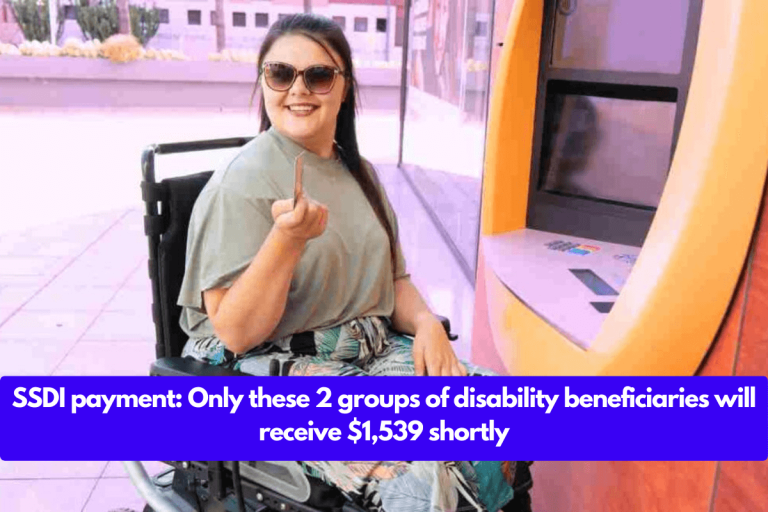 SSDI payment: Only these 2 groups of disability beneficiaries will receive $1,539 shortly