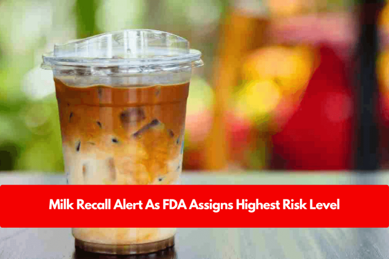 Milk Recall Alert As FDA Assigns Highest Risk Level