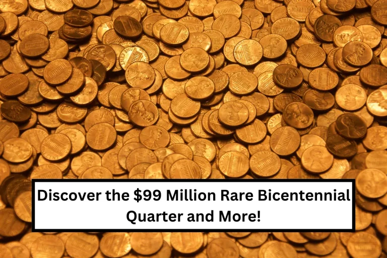 Discover the $99 Million Rare Bicentennial Quarter and More!