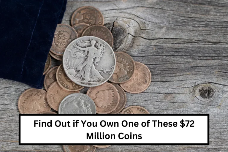 Find Out if You Own One of These $72 Million Coins