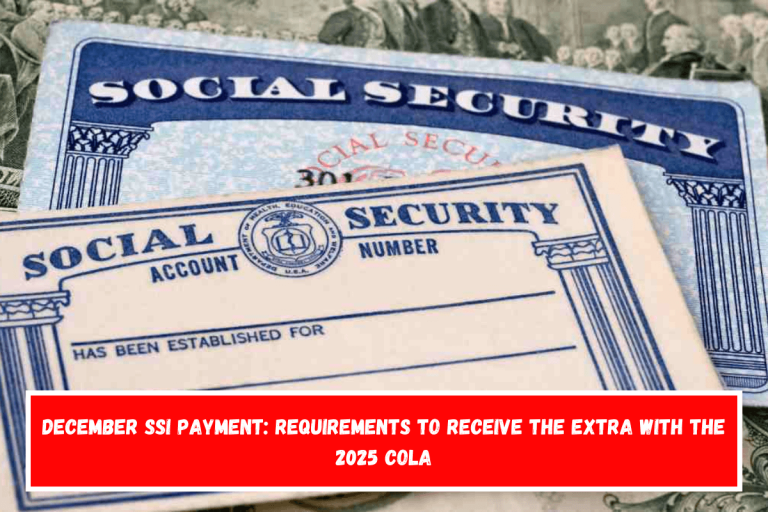 December SSI payment: Requirements to receive the extra with the 2025 COLA