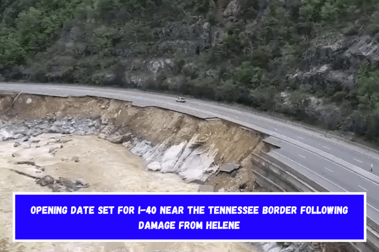 Opening date set for I-40 near the Tennessee border following damage from Helene