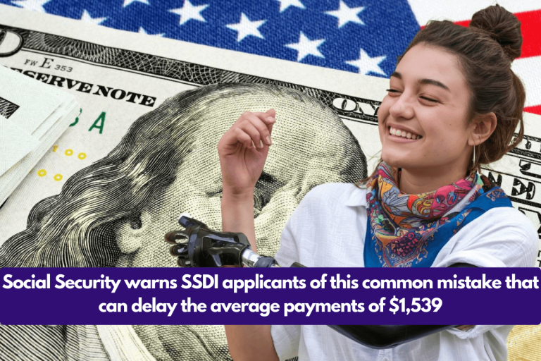 Social Security warns SSDI applicants of this common mistake that can delay the average payments of $1,539