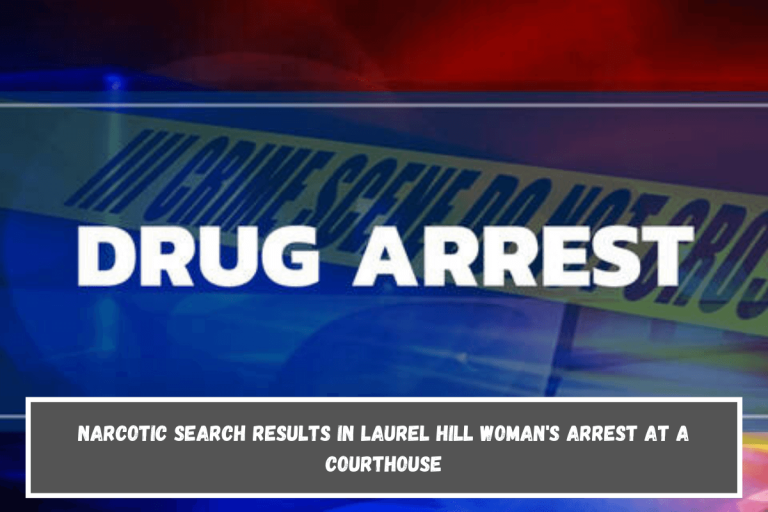 Narcotic search results in Laurel Hill woman’s arrest at a courthouse