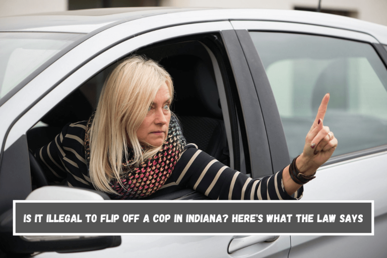 Is It Illegal to Flip Off a Cop in Indiana? Here’s What the Law Says