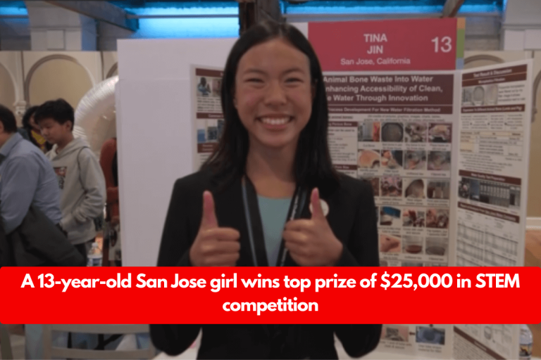 A 13-year-old San Jose girl wins top prize of $25,000 in STEM competition