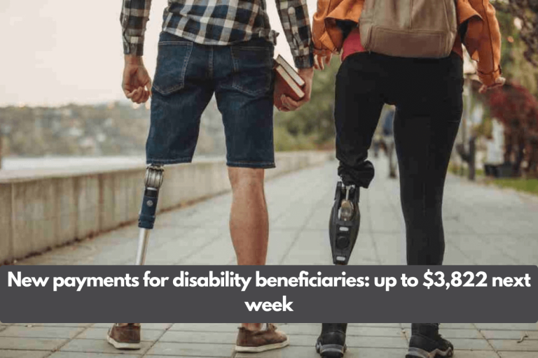 New payments for disability beneficiaries: up to $3,822 next week