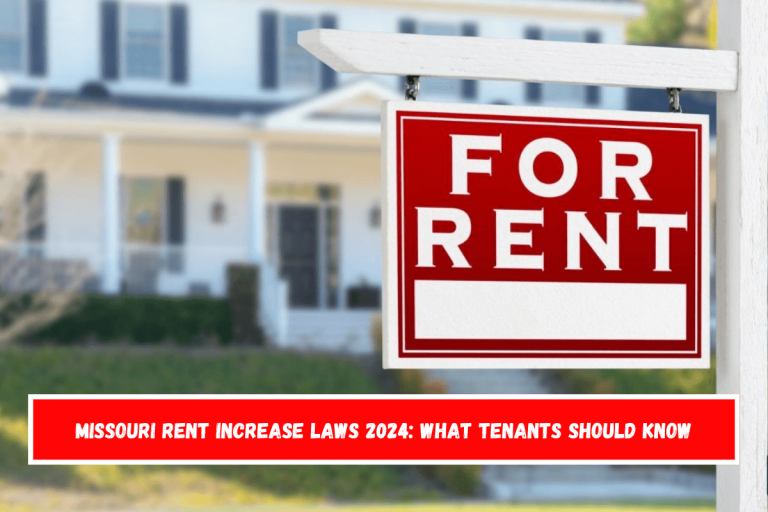 Missouri Rent Increase Laws 2024: What Tenants Should Know