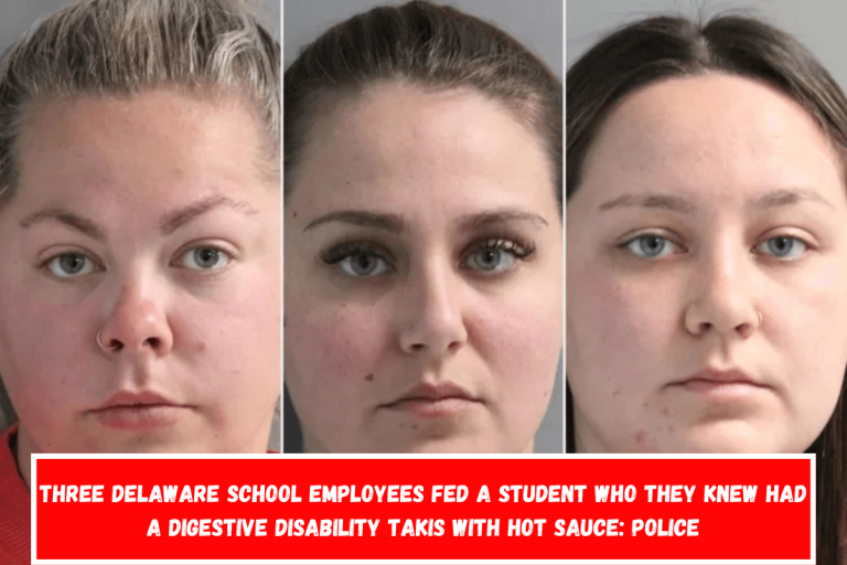 Three Delaware school employees fed a student who they knew had a digestive disability takis with hot sauce: police