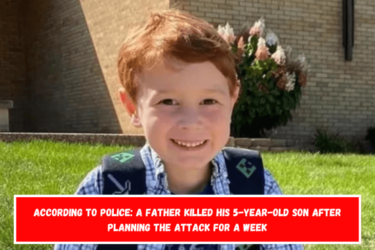 According to police: A father killed his 5-year-old son after planning the attack for a week