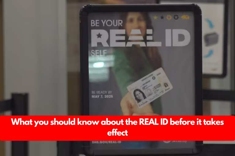 What you should know about the REAL ID before it takes effect