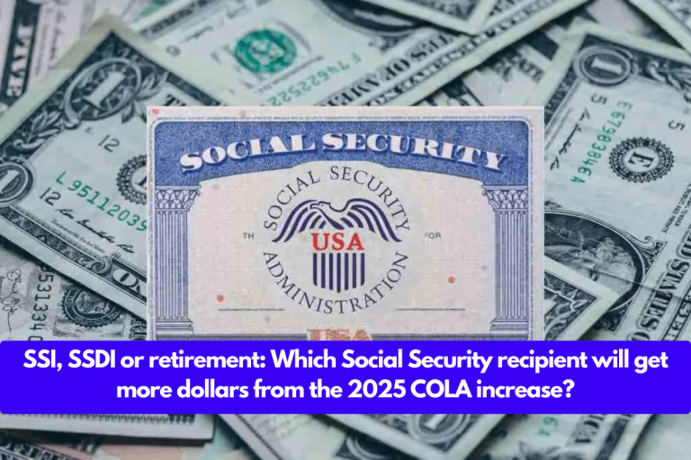 SSI, SSDI or retirement: Which Social Security recipient will get more dollars from the 2025 COLA increase?