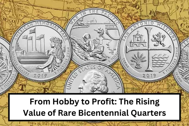 From Hobby to Profit: The Rising Value of Rare Bicentennial Quarters