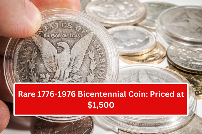 Rare 1776-1976 Bicentennial Coin: Priced at $1,500