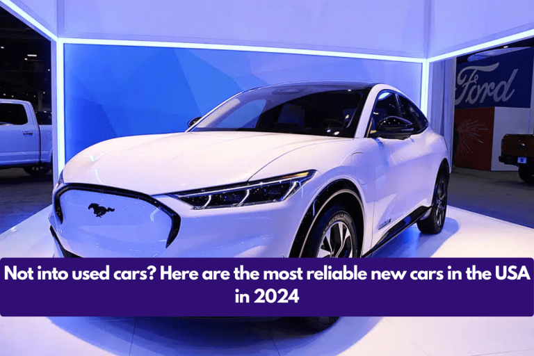 Not into used cars? Here are the most reliable new cars in the USA in 2024