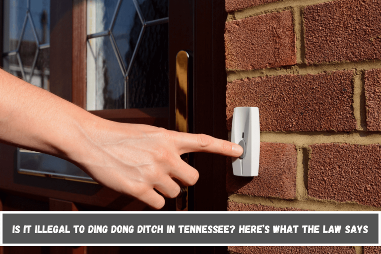 Is It Illegal to Ding Dong Ditch in Tennessee? Here’s What the Law Says