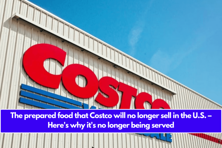 The prepared food that Costco will no longer sell in the U.S. – Here’s why it’s no longer being served