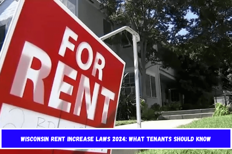 Wisconsin Rent Increase Laws 2024: What Tenants Should Know