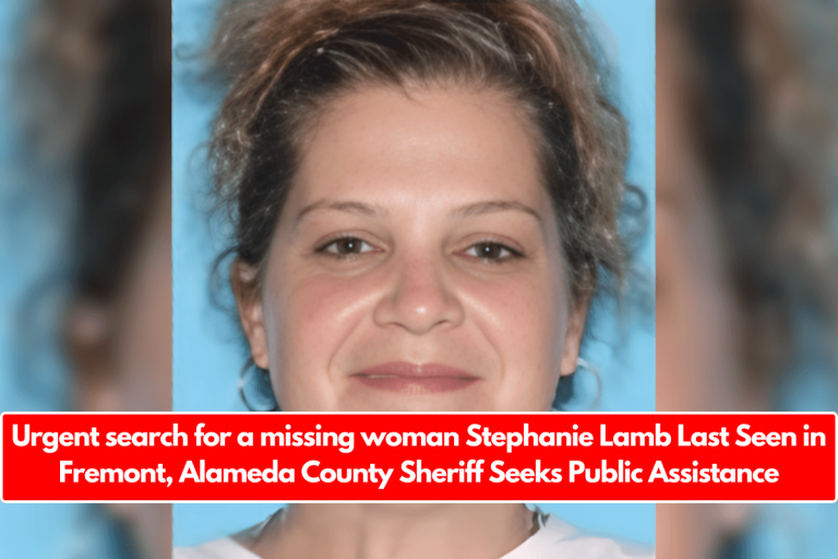 Urgent search for a missing woman Stephanie Lamb Last Seen in Fremont, Alameda County Sheriff Seeks Public Assistance