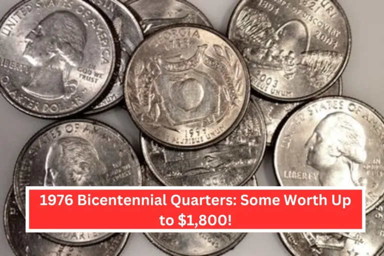 1976 Bicentennial Quarters: Some Worth Up to $1,800!