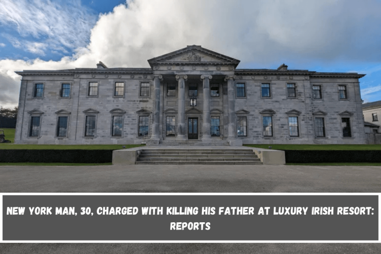 New York Man, 30, Charged with Killing His Father at Luxury Irish Resort: Reports