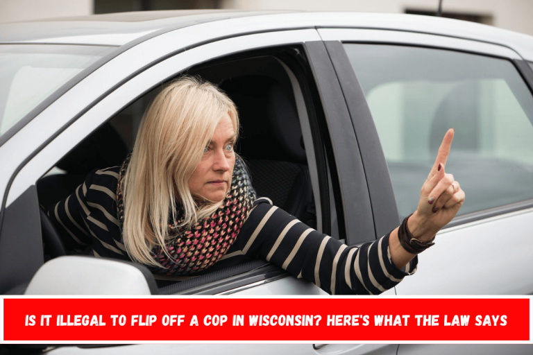 Is It Illegal to Flip Off a Cop in Wisconsin? Here’s What the Law Says