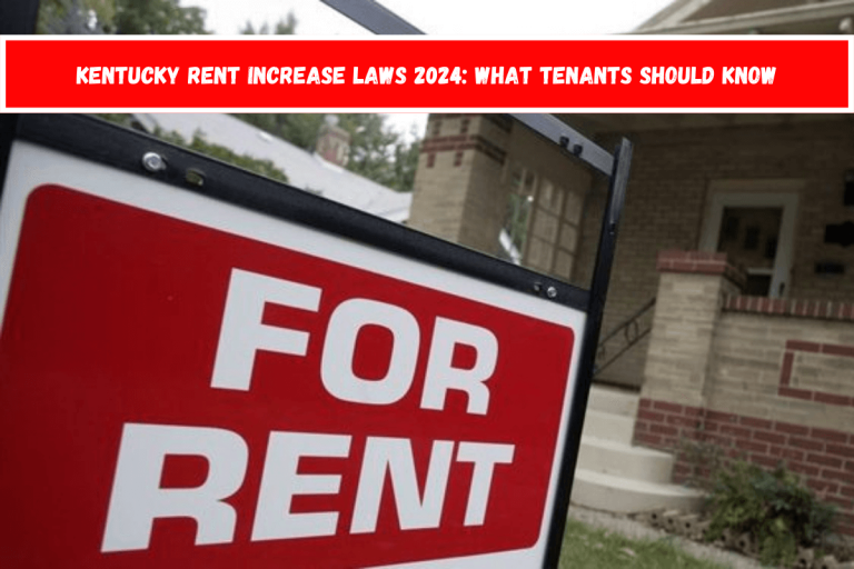 Kentucky Rent Increase Laws 2024: What Tenants Should Know