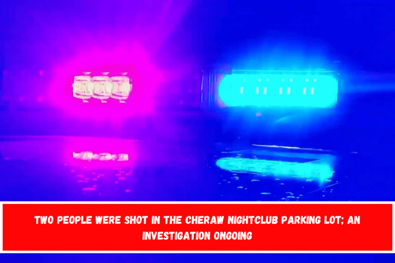 Two people were shot in the Cheraw nightclub parking lot; an investigation ongoing