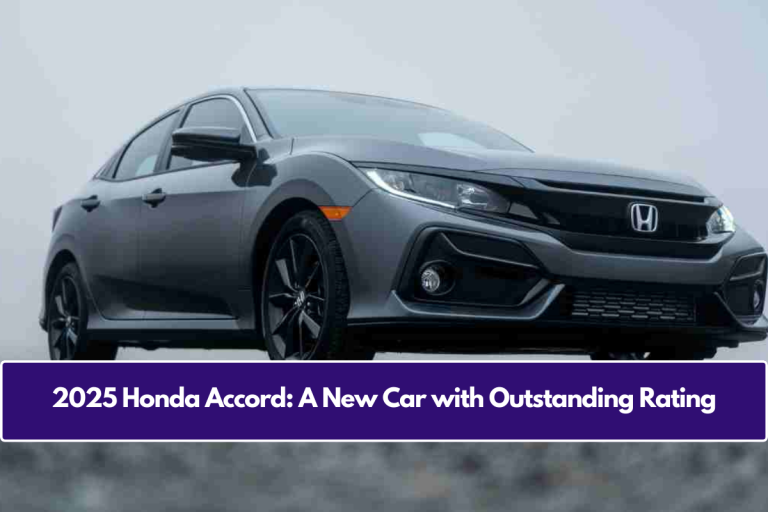 2025 Honda Accord: A New Car with Outstanding Rating