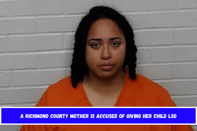 A Richmond County mother is accused of giving her child LSD