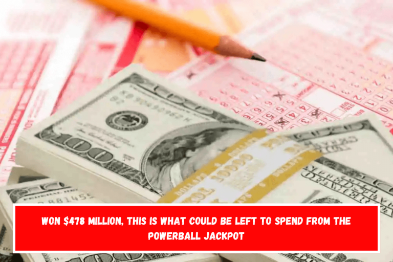 Won $478 million, this is what could be left to spend from the Powerball Jackpot