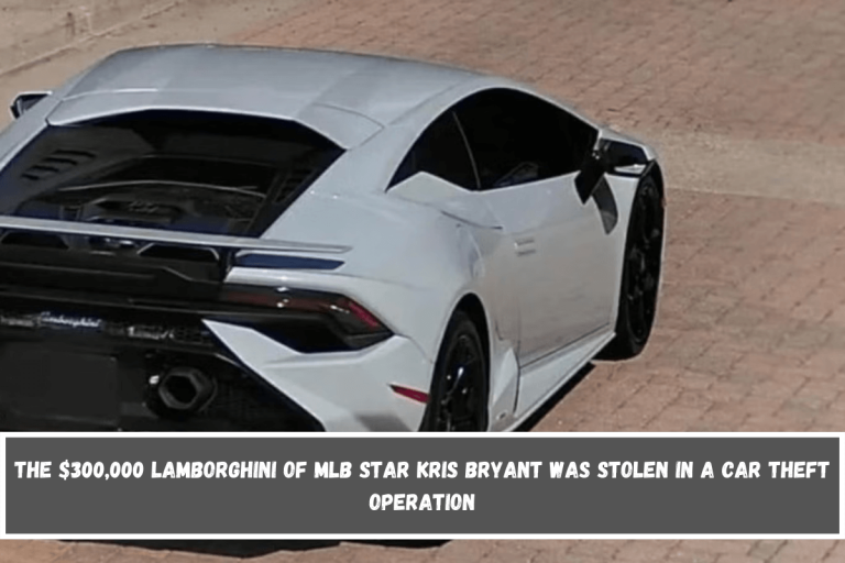 The $300,000 Lamborghini of MLB star Kris Bryant was stolen in a car theft operation