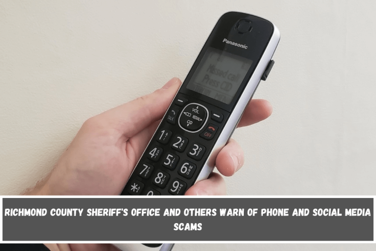 Richmond County Sheriff’s Office and others warn of phone and social media scams