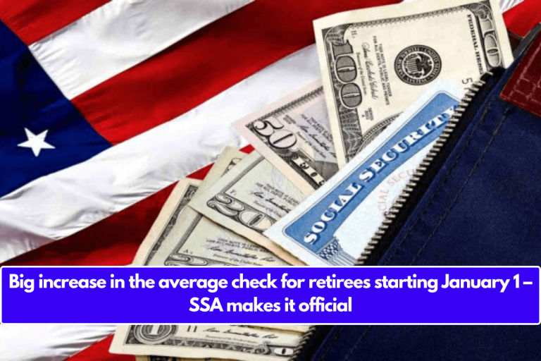 Big increase in the average check for retirees starting January 1 – SSA makes it official