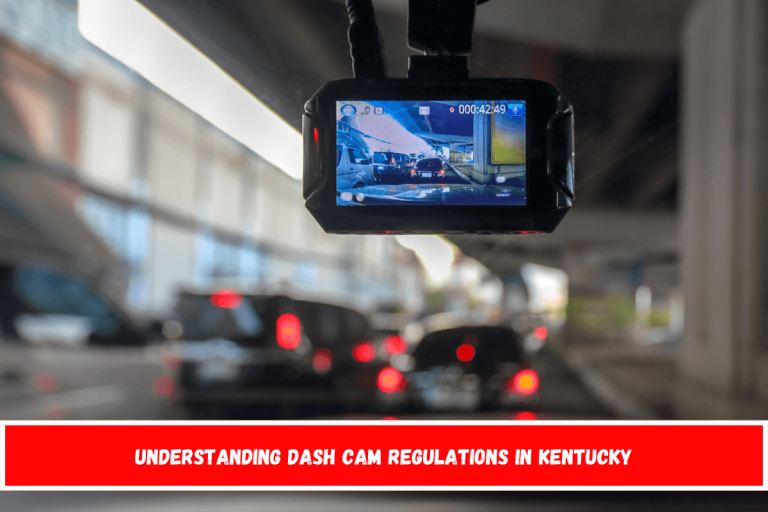 Understanding Dash Cam Regulations in Kentucky