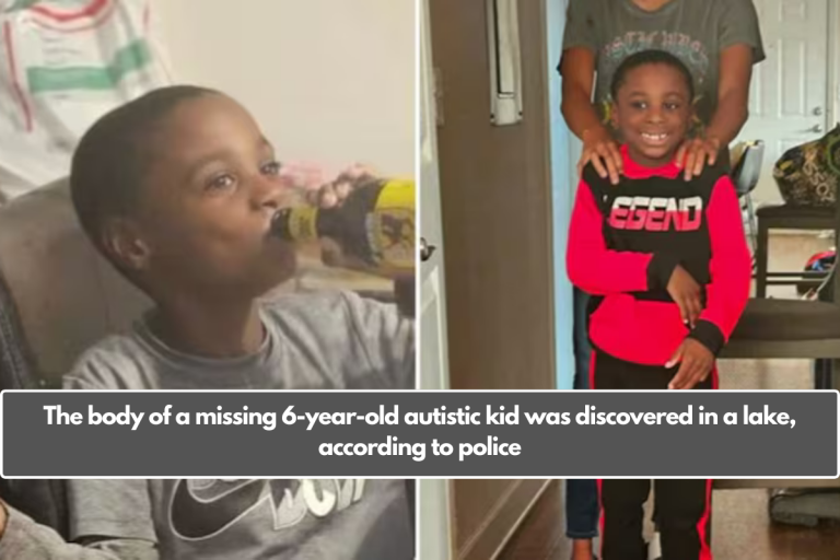 The body of a missing 6-year-old autistic kid was discovered in a lake, according to police