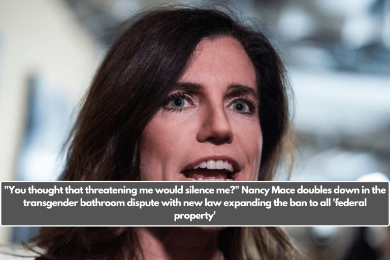 “You thought that threatening me would silence me?” Nancy Mace doubles down in the transgender bathroom dispute with new law expanding the ban to all ‘federal property’