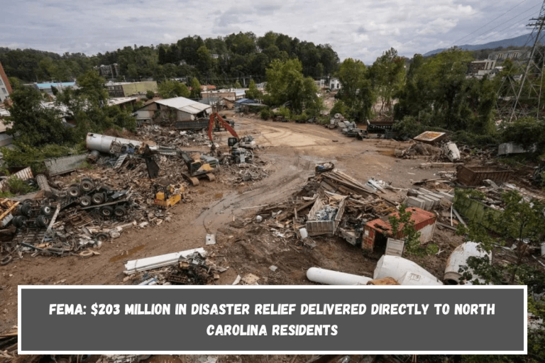 FEMA: $203 million in disaster relief delivered directly to North Carolina residents